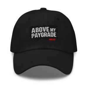 above my paygrade podcast hat