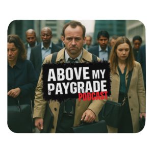 above my paygrade podcast mouse pad
